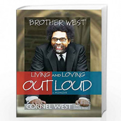 Brother West: Living and Loving Out Loud, A Memoir by WEST CORNEL Book-9781401921897