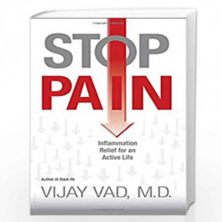 Stop Pain: Inflammation Relief for an Active Life by Vijay Vad Book-9781401925253
