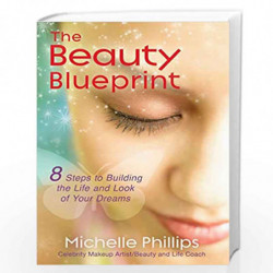 The Beauty Blueprint: 8 Steps to Building the Life and Look of Your Dreams by Scott Blum Book-9781401931735