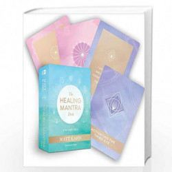 The Healing Mantra Deck: A 52-Card Deck by Kahn, Matt Book-9781401957674