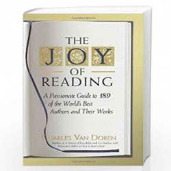 The Joy of Reading: A Passionate Guide to 189 of the World''s Best Authors and Their Works by CHARLES VAN DOREN Book-97814022116