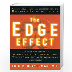Edge Effect: Achieve Total Health and Longevity with the Balanced Brain Advantage by Braverman, Eric R. Book-9781402722479