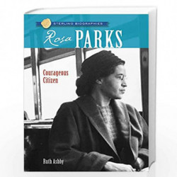 Sterling Biographies: Rosa Parks: Courageous Citizen by Ruth Ashby Book-9781402748653
