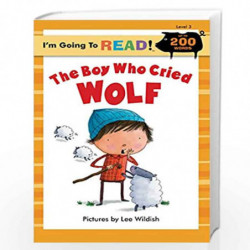 I''m Going to Read (Level 3): The Boy Who Cried Wolf: 0 by LEE Book-9781402755460