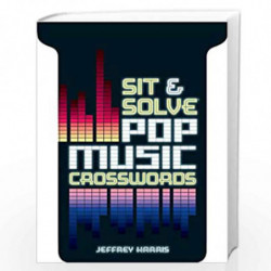 Sit & Solve Pop Music Crosswords by Jeffrey Harris Book-9781402784385