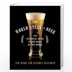 The World Atlas of Beers: The Essential Guide to the Beers of the World by Webb  Tim Book-9781402789618