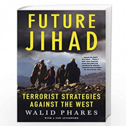 Future Jihad: Terrorist Strategies against the West by Phares, Walid Book-9781403975119