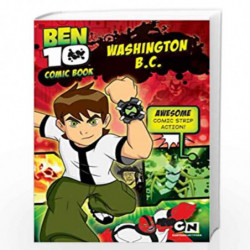 Ben 10 Comic Story Book: Washington B.C.: No. 2 (Ben 10 Comic Book) by T. Seagle,Joe Kelly,Joe Casey,Duncan Rouleau Book-9781405