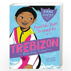 Fourth Year Triumphs at Trebizon: 10 (The Trebizon Boarding School Series) by ANNE DIGBY Book-9781405280723