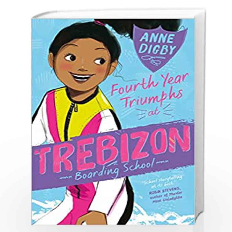 Fourth Year Triumphs at Trebizon: 10 (The Trebizon Boarding School Series) by ANNE DIGBY Book-9781405280723