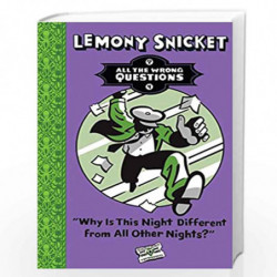 Why Is This Night Different from All Other Nights? (All The Wrong Questions) by SNICKET LEMONY Book-9781405282154
