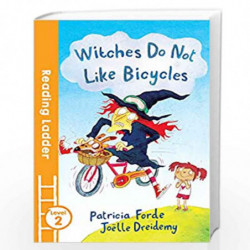 Witches Do Not Like Bicycles (Reading Ladder Level 2) by PATRICIA FORDE Book-9781405282185