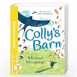 Colly''s Barn (Reading Ladder Level 3) by MICHAEL MORPURGO Book-9781405282536