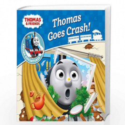 Thomas & Friends: Thomas Goes Crash (Thomas Engine Adventures) by THOMAS Book-9781405285773