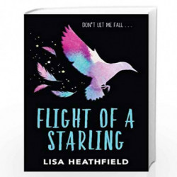 Flight of a Starling by Lisa Heathfield Book-9781405285902