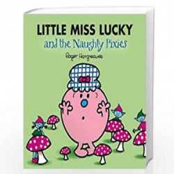Little Miss Lucky and the Naughty Pixies (Mr. Men & Little Miss Magic) by Hargreaves Roger Book-9781405290548