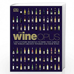 The Wine Opus: A 21st-Century Reference to more than 4,000 of the World''s Greatest Wineries and their Wines by NONE Book-978140
