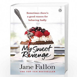 My Sweet Revenge: The deliciously fun and totally irresistible story of one womans quest to get even by FALLON JANE Book-9781405