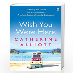 Wish You Were Here by CATHERINE ALLIOTT Book-9781405917889