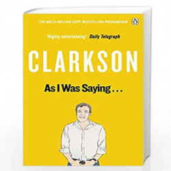 As I Was Saying . . .: The World According to Clarkson Volume 6: Vol. 6 by CLARKSON JEREMY Book-9781405924177