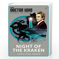 Doctor Who: Night of the Kraken: Choose the Future by NA Book-9781405926508
