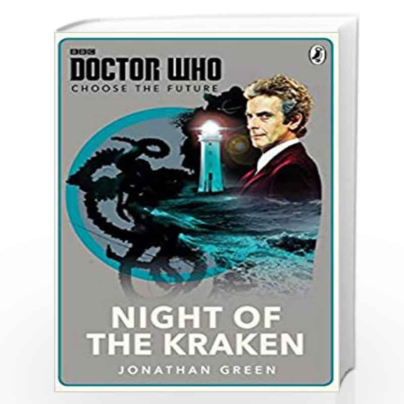Doctor Who: Night of the Kraken: Choose the Future by NA Book-9781405926508