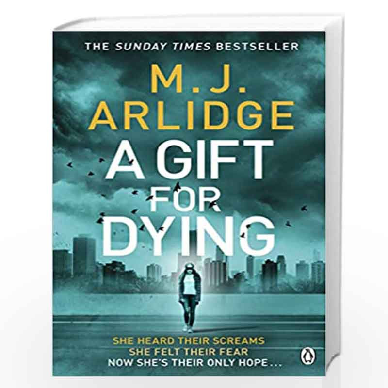 A Gift for Dying: The gripping psychological thriller and Sunday Times bestseller by Arlidge, M. J. Book-9781405932509