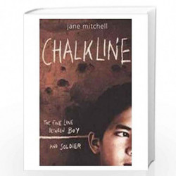 Chalkline: The Fine Line Between Boy and a Soldier by Jane  Mitchell Book-9781406311822