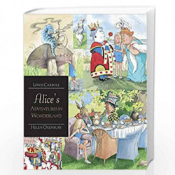Alice''s Adventures in Wonderland (Walker Illustrated Classics) by L & Oxenbury  H  Carroll Book-9781406316230