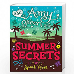 Ask Amy Green: Summer Secrets by Sarah Webb Book-9781406316940