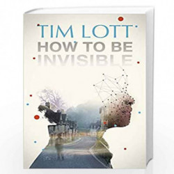 How To Be Invisible by Tim Lott Book-9781406324235