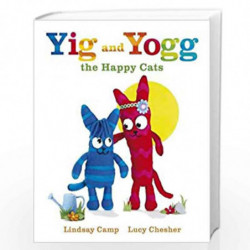 Yig and Yogg the Happy Cats by LINDSAY CAMP Book-9781406328943
