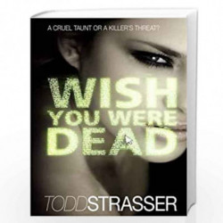 Wish You Were Dead by Todd  Strasser Book-9781406329872
