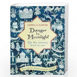 Danger by Moonlight by JAMILA GAVIN Book-9781406334043