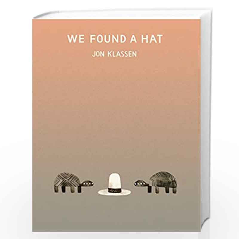 We Found a Hat by Jon Klassen Book-9781406347517