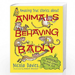 Animals Behaving Badly by Nicola Davies Book-9781406366051