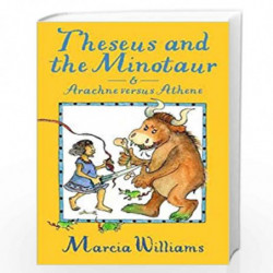Theseus and the Minotaur and Arachne Versus Athene (Greek Myths Readers) by Marcia  Williams Book-9781406371574