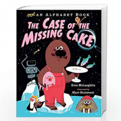 Not an Alphabet Book: The Case of the Missing Cake by Eoin Mclaughlin & Marc Boutavant Book-9781406372120