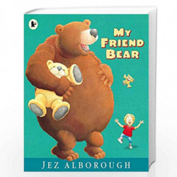 My Friend Bear (Eddy and the Bear) by JEZ ALBOROUGH Book-9781406372472