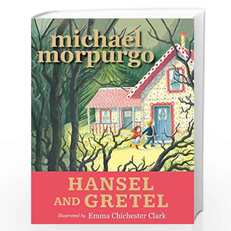 Hansel and Gretel by MICHAEL MORPURGO Book-9781406373332