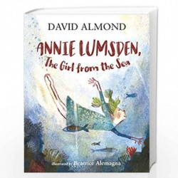 Annie Lumsden, the Girl from the Sea by ALMOND DAVID Book-9781406377590
