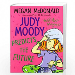 Judy Moody: Predicts the future by Megan McDonald and Peter H. Reynolds Book-9781406381436