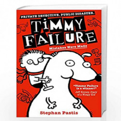 Timmy Failure: Mistakes Were Made by Stephan Pastis Book-9781406381788