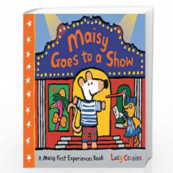 Maisy Goes to a Show (Maisy First Experiences Book) by Lucy Cousins Book-9781406383539