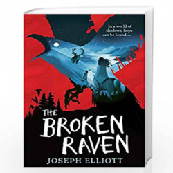 The Broken Raven (Shadow Skye, Book Two) (Shadow Skye Trilogy 2) by Joseph Elliott Book-9781406385878