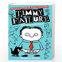 Timmy Failure: The Cat Stole My Pants by Stephan Pastis Book-9781406387230