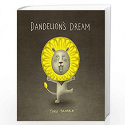 Dandelion''s Dream by Yoko Tanaka Book-9781406388770