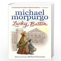Lucky Button by Michael Morpurgo and Michael Foreman Book-9781406388930