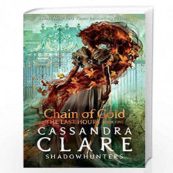 The Last Hours: Chain of Gold by Cassandra  Clare Book-9781406390988
