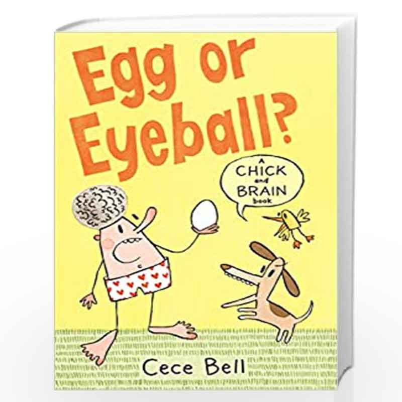 Chick and Brain: Egg or Eyeball? by Cece Bell Book-9781406392470